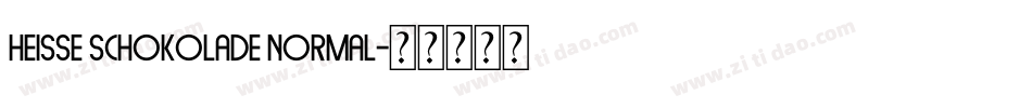 Heisse Schokolade Normal字体转换